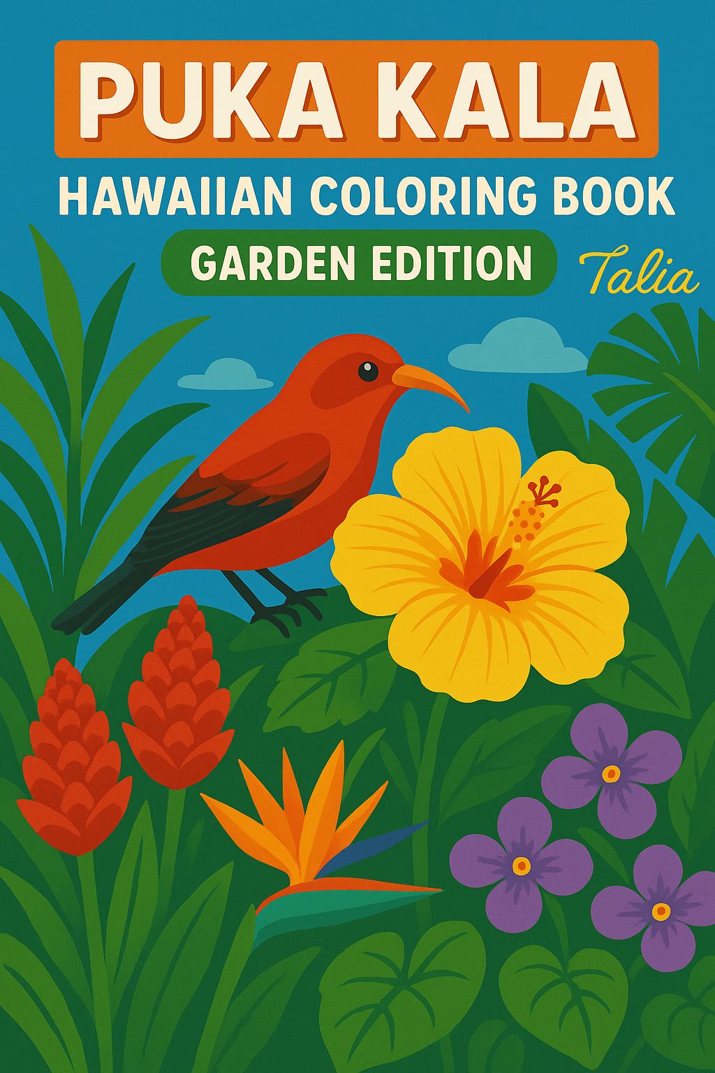 Puka Kala Hawaiian Coloring Book: Garden Edition