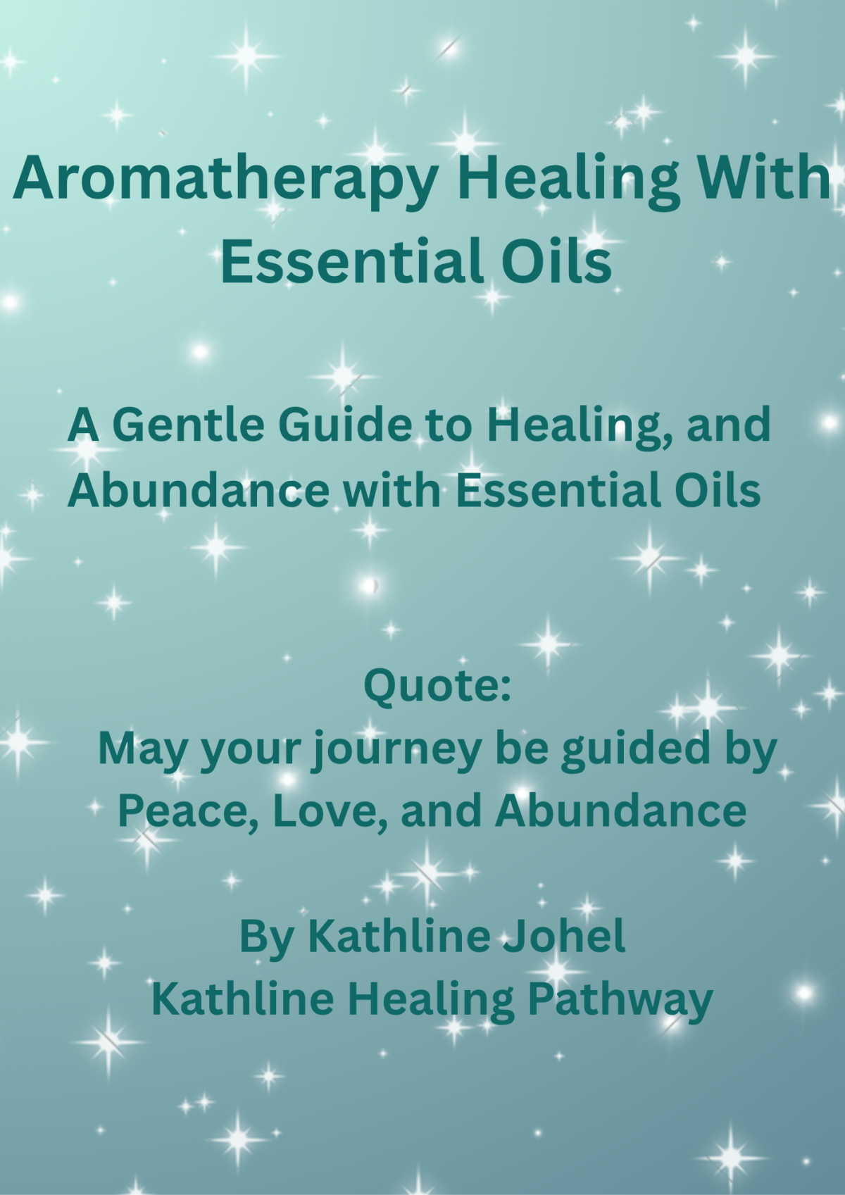 A Gentle Guide to Healing & Abundance with Essential Oils