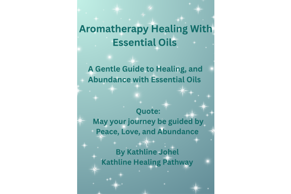 A Gentle Guide to Healing & Abundance with Essential Oils