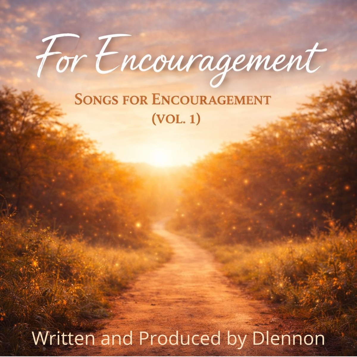 For Encouragement: Songs for Encouragement (Vol. 1)