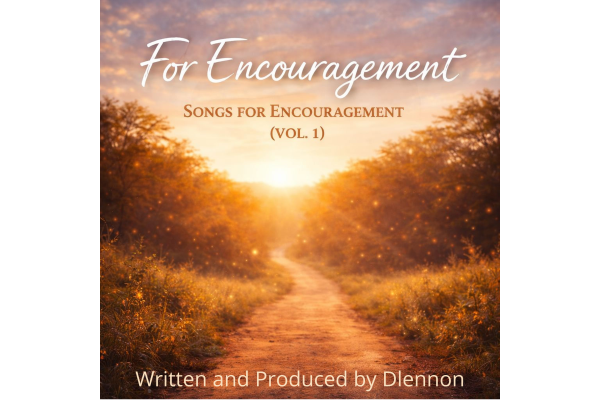 For Encouragement: Songs for Encouragement (Vol. 1)