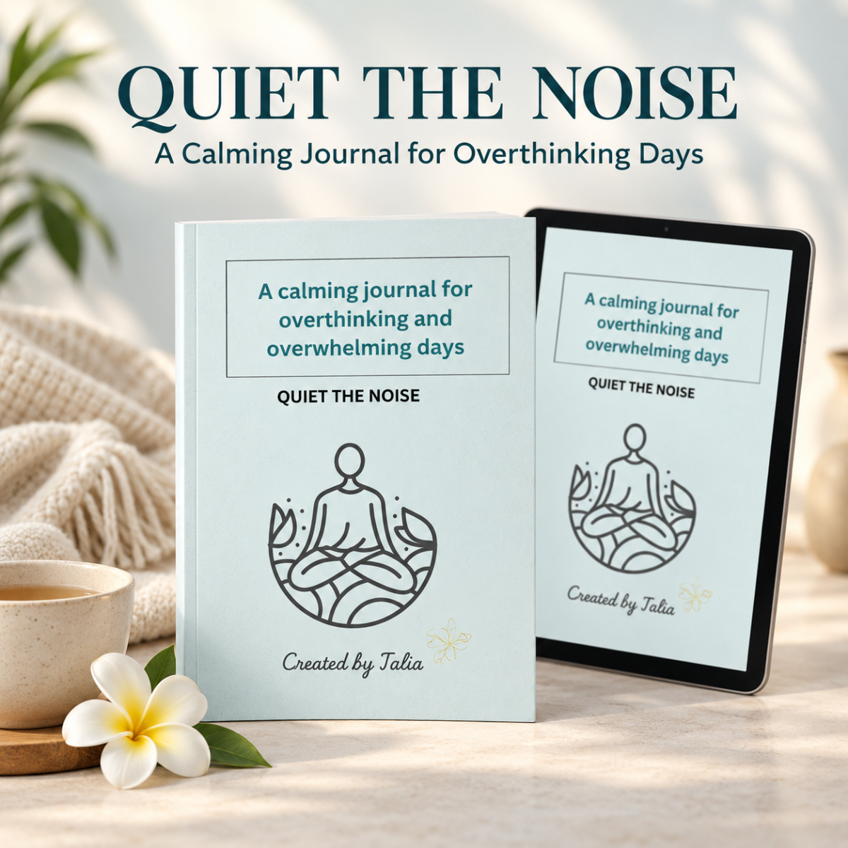 Quiet the Noise: A Calming Journal for Overthinking Days